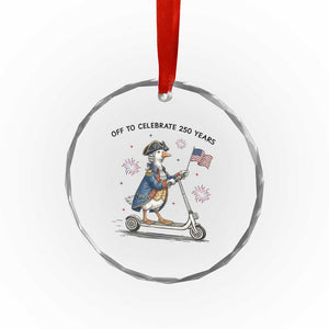 Funny Patriotic Goose Crystal Glass Ornament Off To Celebrate 250 Years TS12 Print Your Wear