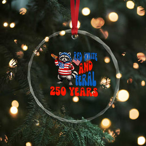 Funny Patriotic Raccoon Crystal Glass Ornament Red White And Feral 250 Years TS12 Print Your Wear