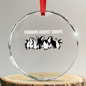 Funny Penguin Resist Crystal Glass Ornament Penguins Against Tariffs Sarcastic Saying Meme TS02 Transparent Glass 3'' Circle Print Your Wear