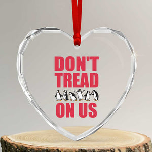 Funny Penguins Resist Protest Heart Crystal Glass Ornament Don't Tread On Us TS14 Transparent Glass 3'' Heart Print Your Wear