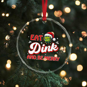 Funny Pickleball Xmas Crystal Glass Ornament Eat Dink And Be Merry TS12 Print Your Wear