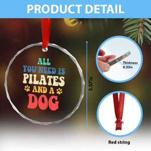 Funny Pilates Dog Lover Crystal Glass Ornament Retro All You Need Is Pilates And A Dog TS10 Print Your Wear