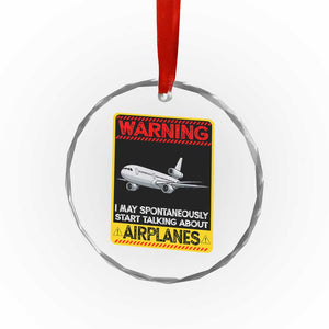 Funny Pilot Crystal Glass Ornament Warning May Spontaneously Talk About Airplanes TS14 Print Your Wear