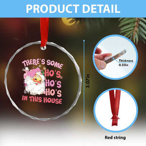 Funny Pink Santa Crystal Glass Ornament Theres Some Hos In This House Retro Xmas Vibe TS02 Print Your Wear