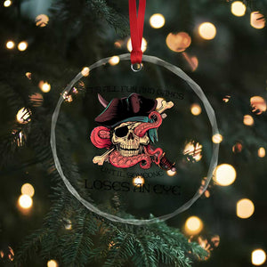 Funny Pirate Crystal Glass Ornament All Fun And Games Until Someone Loses an Eye TS02 Print Your Wear