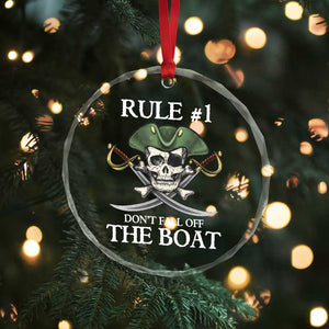 Funny Pirate Crystal Glass Ornament Rule #1 Don't Fall Off The Boat Cruise Party Gift - Print Your Wear