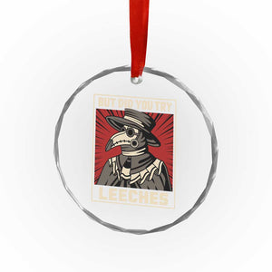 Funny Plague Doctor History Humor Crystal Glass Ornament But Did You Try Leeches Retro Woodcut Graphic