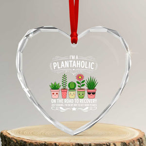 Funny Plantaholic Heart Crystal Glass Ornament Im On My Way To Get More Plants TS12 Transparent Glass 3'' Heart Print Your Wear