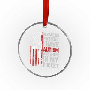 Funny Please Be Patient I Have Autism And A Gun In My Pocket Crystal Glass Ornament Autism Awareness Vintage American Flag TS11 Print Your Wear