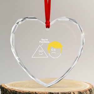 Funny Political Geometry Joke Heart Crystal Glass Ornament Youre Pointless Graphic