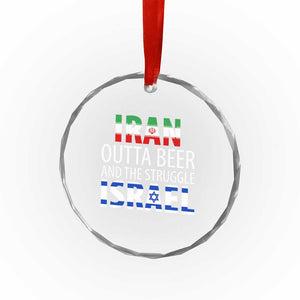 Funny Political Satire Crystal Glass Ornament Iran Outta Beer And The Struggle Israel