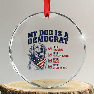 Funny Political Satire Dog Owner Gift Crystal Glass Ornament My Dog Is A Democrat