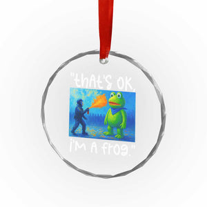 Funny Portland Frog Protest Crystal Glass Ornament Thats OK Im A Frog Pepper Spray TS02 Print Your Wear