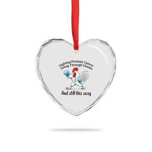 Funny Prostate Cancer Awareness Rooster Graphic Heart Crystal Glass Ornament Going Through Chemo Still This Sexy