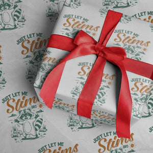 Funny Raccoon Autism Awareness Wrapping Paper Roll Just Let Me Stim Bro TS02 White Print Your Wear