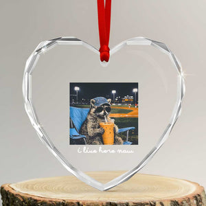 Funny Raccoon Baseball Game Day Meme Heart Crystal Glass Ornament I Live Here Now Trash Panda Iced Coffee Night TS02 Transparent Glass 3'' Heart Print Your Wear