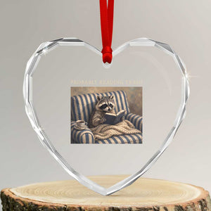 Funny Raccoon Book Lover Heart Crystal Glass Ornament Probably Reading Trash Bookworms Teachers