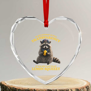 Funny Raccoon Meme Heart Crystal Glass Ornament In The Interest Of Full Transparency It Was Not Easy Peasy Lemon Squeezy