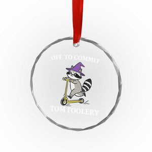 Funny Raccoon Scooter Meme Crystal Glass Ornament Off To Commit Tom Foolery TS14 Print Your Wear