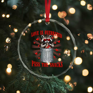 Funny Raccoon Valentine Crystal Glass Ornament Love Is Overrated Pass The Snacks TS11 Print Your Wear