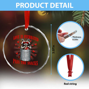 Funny Raccoon Valentine Crystal Glass Ornament Love Is Overrated Pass The Snacks TS11 Print Your Wear