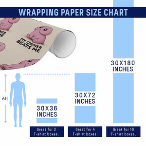 Funny Raunchy Meme My Owner Beats Me Wrapping Paper Roll Sarcastic Adult Gag Gift TS12 Print Your Wear