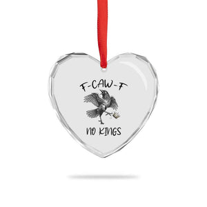 Funny Raven Kicking Crown No Kings Heart Crystal Glass Ornament F Caw F TS12 Print Your Wear