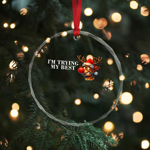 Funny Reindeer Christmas Meme Crystal Glass Ornament I Am Trying My Best TS14 Print Your Wear