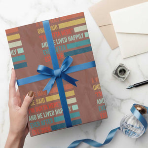 Funny Retired 2026 Wrapping Paper Roll A Wise Man Once Said I Am Outta Here Retirement Gifts TS11 Mocha Print Your Wear