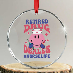 Funny Retired Drug Dealer Crystal Glass Ornament Retro Nurse Life Retirement Gift for Healthcare Workers TS02 Transparent Glass 3'' Circle Print Your Wear