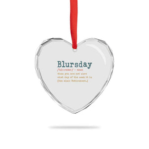 Funny Retired Heart Crystal Glass Ornament Blursday Retirement Definition Gag Gifts TS10 Print Your Wear