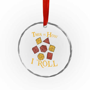 Funny RPG Tabletop Dice Crystal Glass Ornament This Is How I Roll Vintage D20 TS11 Print Your Wear