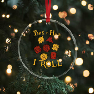 Funny RPG Tabletop Dice Crystal Glass Ornament This Is How I Roll Vintage D20 TS11 Print Your Wear