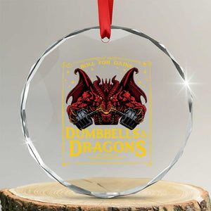 Funny RPG Weightlifting Workout Gym Crystal Glass Ornament Dumbbells And Dragons The Original Swoleplaying Game TS11 Transparent Glass 3'' Circle Print Your Wear