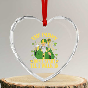 Funny Saint Patrick Drinking Beer Party Humor Heart Crystal Glass Ornament The Paddy Don’t Start Til I Walk In St Patricks Day TS02 Transparent Glass 3'' Heart Print Your Wear