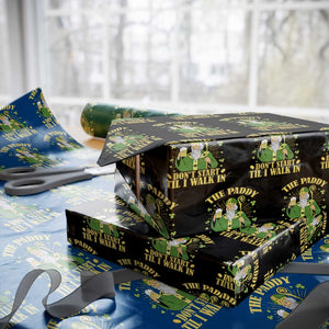 Funny Saint Patrick Drinking Beer Party Humor Wrapping Paper Roll The Paddy Don’t Start Til I Walk In St Patricks Day TS02 Black Print Your Wear