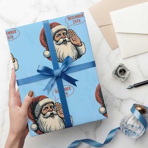 Funny Santa Christmas December 25 Wrapping Paper Roll TS14 Light Blue Print Your Wear