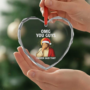 Funny Santa Christmas Heart Crystal Glass Ornament OMG You Guys I Never Said That TS14 Print Your Wear