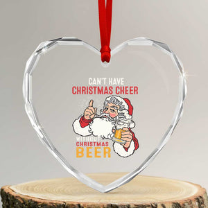 Funny Santa Drinking Heart Crystal Glass Ornament Can't Have Christmas Cheer Without Christmas Beer TS09 Transparent Glass 3'' Heart Print Your Wear