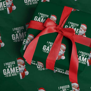 Funny Santa Gamer Christmas Wrapping Paper Roll I Paused My Game To Be Here TS14 Green Print Your Wear