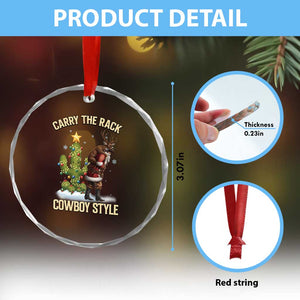 Funny Santa Hunting Crystal Glass Ornament Carry The Rack Cowboy Style TS14 Print Your Wear