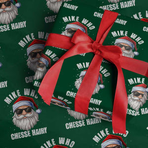 Funny Santa Jokes Wrapping Paper Roll Mike Who Chesse Hairy Inappropriate Adult Humor Christmas TS10 Green Print Your Wear