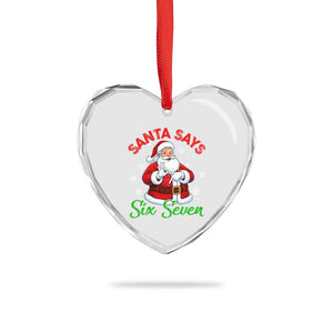 Funny Santa Says Six Seven Heart Crystal Glass Ornament Christmas 67 Meme Santa Gen Alpha Slang TS11 Print Your Wear
