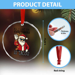 Funny Santa Taco Christmas Crystal Glass Ornament All I Want For Christmas Is Taco TS14 Print Your Wear