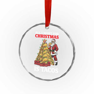 Funny Santa Taco Crystal Glass Ornament All I Want For Christmas Is Taco TS14 Print Your Wear