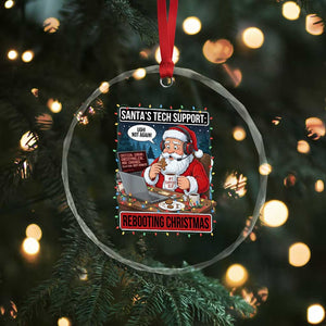 Funny Santa Tech Support Christmas Crystal Glass Ornament Rebooting Christmas Geek Humor Gift TS02 Print Your Wear
