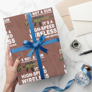 Funny Sarcastic Gun Meme Wrapping Paper Roll Its Not A Gun It's A High-Speed Wireless Communitation Device Rifle TS02 Mocha Print Your Wear