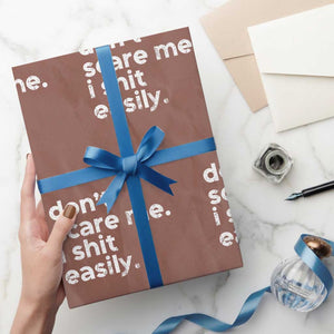 Funny Sarcastic Quote Wrapping Paper Roll Don't Scare Me I Shit Easily Retro Minimalism TS02 Mocha Print Your Wear