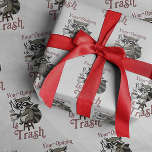 Funny Sarcastic Raccoon Coffee Lover Wrapping Paper Roll Your Opinion Is Trash Gift TS12 White Print Your Wear
