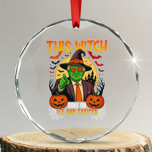 Funny Sarcastic Trump Witch Crystal Glass Ornament This Witch Runs On Ice and Tariffs Political Satire TS02 Transparent Glass 3'' Circle Print Your Wear